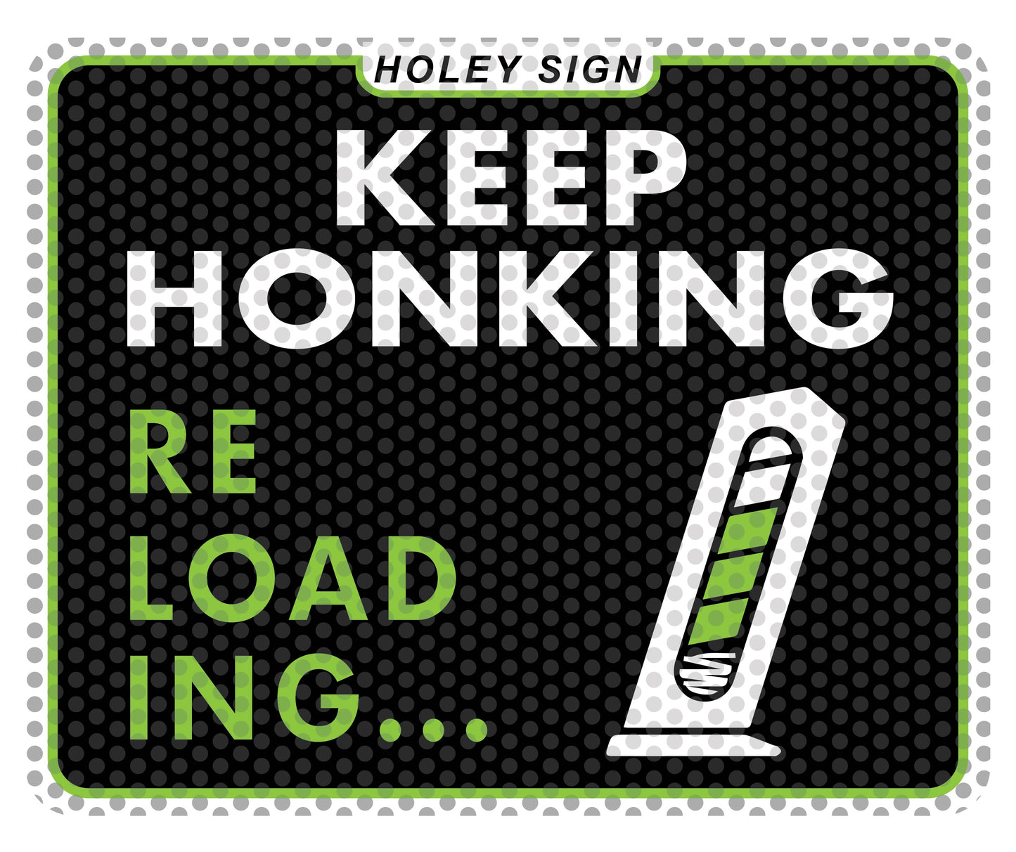 Keep Honking, Reloading Decal