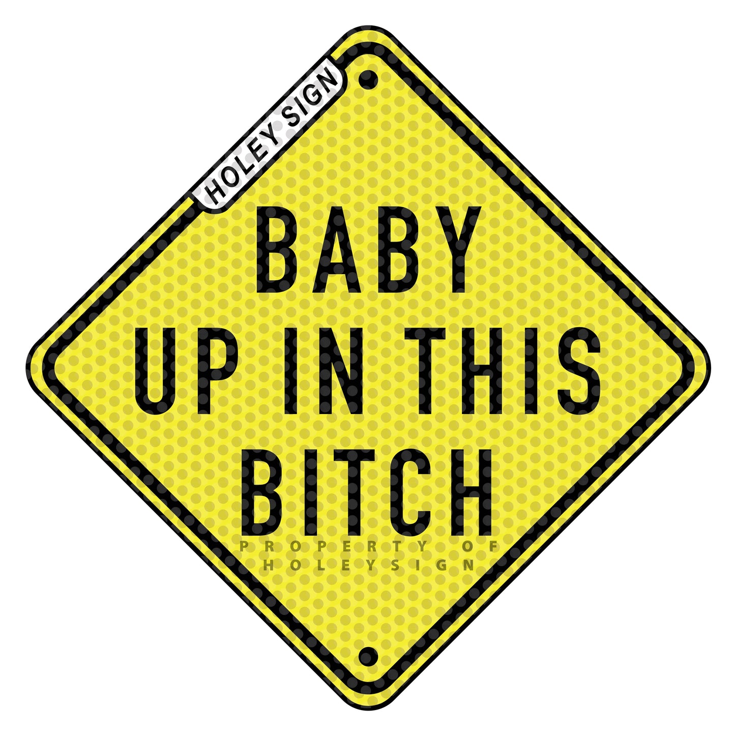 Baby Up In This B*tch Decal
